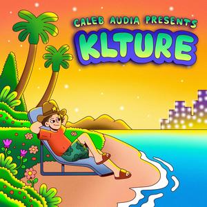 CALEB AUDIA PRESENTS... KLTURE (RELOADED) [Explicit]