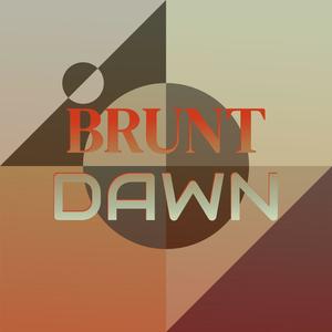 Brunt Dawn