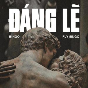 Đáng lẽ (feat. Flymingo & Bingo)