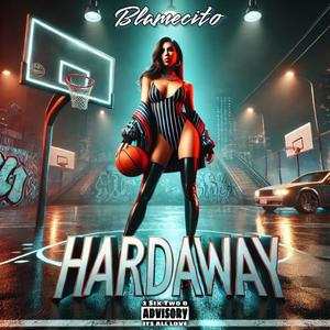 Hardaway (Explicit)