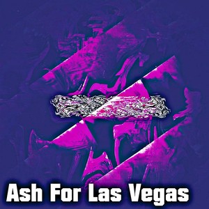 Ash For Las Vegas
