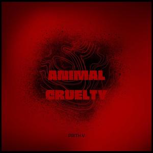 ANIMAL CRUELTY (Explicit)