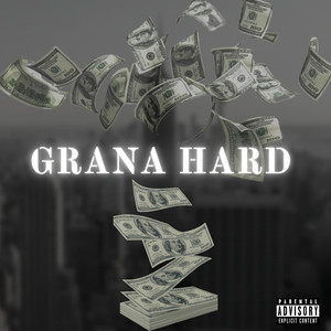 Grana Hard (Explicit)