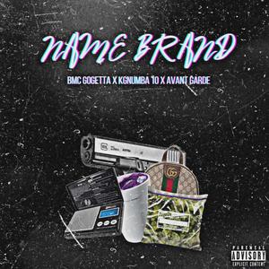 NameBrand (feat. Bmc.gogetta & Avant Garde) [Explicit]