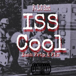 Iss Cool (feat. Fic) [Explicit]