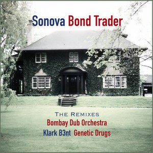 Bond trader (Bombay Dub Orchestra Trading Places Cumbia Dub Remix)