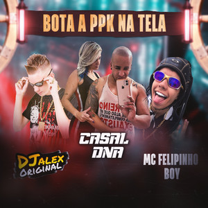 Bota Ppk Na Tela (Explicit)
