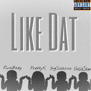 Like Dat (Explicit)