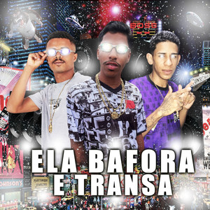 Ela Bafora e Transa (Explicit)