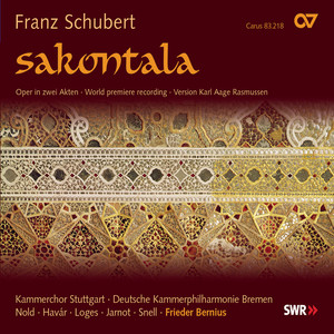 Sacontala, D. 701 (Compl. Rasmussen) / Act II - Schubert: Sacontala, D. 701 (Compl. Rasmussen) / Act II: Komm nur Dieb