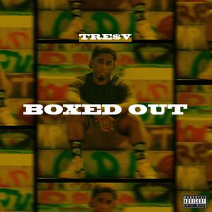 Boxed Out (Explicit)