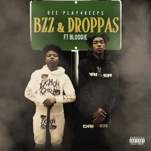 BZZ & Droppaz (feat. BLOODIE) (Explicit)
