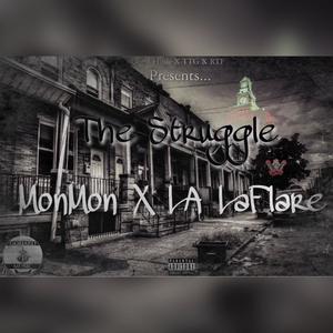 The Struggle (feat. Mon Mon & LA LaFlare) [Explicit]