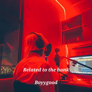 Related to the bank (Freestyle) [Explicit]