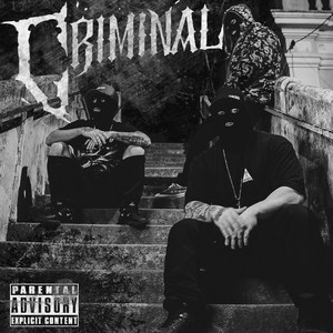 Criminal (Explicit)