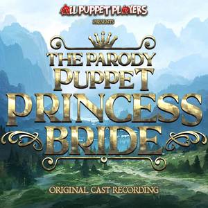 The Parody Puppet Princess Bride