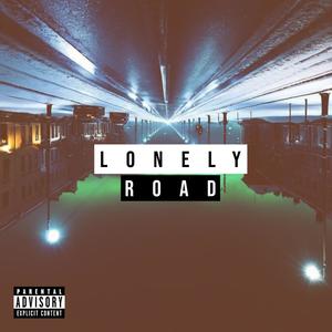 LONELY ROAD (Explicit)