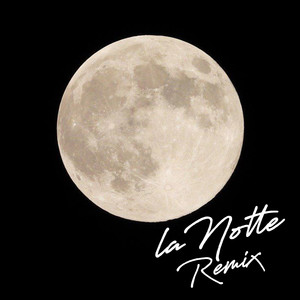 La notte (Remix)