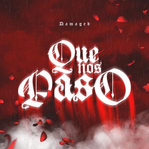 Que Nos Paso
