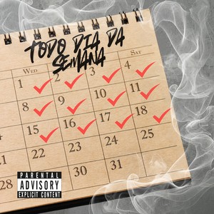 Todo Dia Da Semana (Explicit)