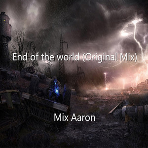 End of the world (Original Mix)