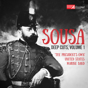 President's Own United States Marine Band: Deep Cuts, Vol. 1