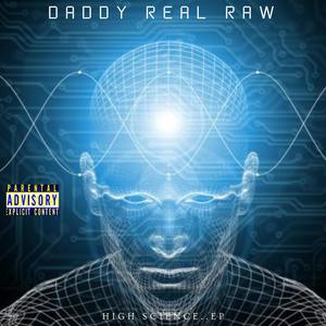 Daddy real raw -High Science Ep. (Explicit)