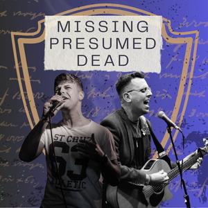 Missing Presumed Dead (Love Oh Love) (feat. Luke Clerkin) (Explicit)