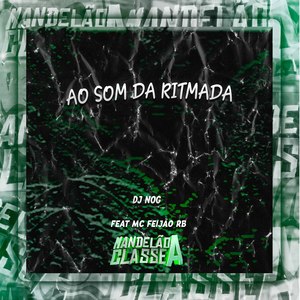 Ao Som da Ritmada (Explicit)