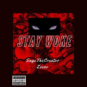 Stay Woke(feat. Zeeno) (Explicit)
