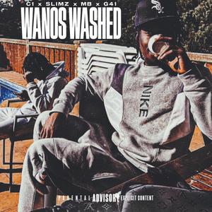 Wanos Washed (feat. #LTH, C1, Slimz, MB & G41) (Explicit)