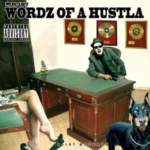 Wordz of a Hustla (Explicit)