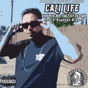 Cali Life (Lyrical Intuition) [feat. J-Express & Lo-D]