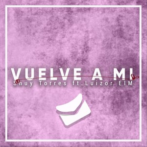 Vuelve a Mi (feat. Luizor Eim)