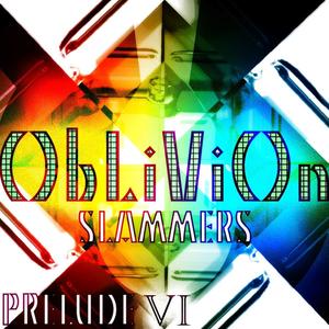 Oblivion(Slammers)- Prelude VI B