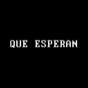 ¿Que Esperan? (feat. Garabato Beats & Beta Muzik) (Explicit)