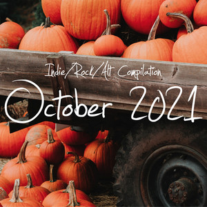 Indie/Rock/Alt Compilation - October 2021 (Explicit)