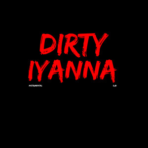 Dirty Iyanna