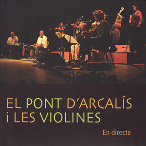 El Pont d'Arcalís i Les Violines En Directe