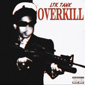 OVERKILL (Explicit)