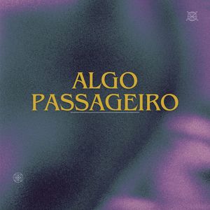 Algo Passageiro (Explicit)