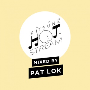 Kitsuné Hot Stream Mixed by Pat Lok