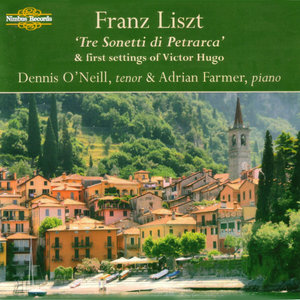 Liszt: 'Tre Sonetti di Petrarca' & First Settings of Victor Hugo