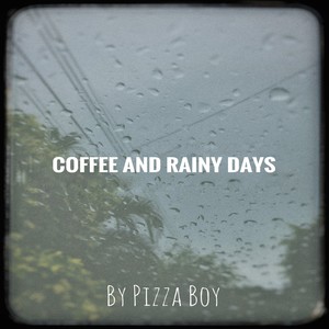 Coffee and Rainy Days