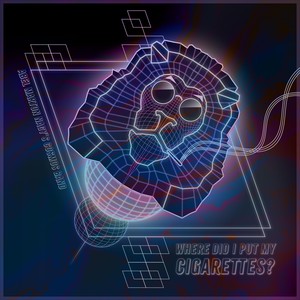 Where Did I Put My Cigarettes? (Deluxe Version)