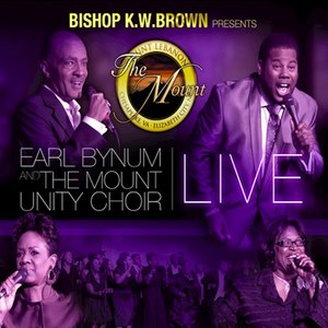 Bishop K.W. Brown Presents Earl Bynum and The Mount Unity Choir (Live)