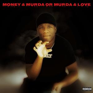 Money & Murda or Murda & Love (Explicit)