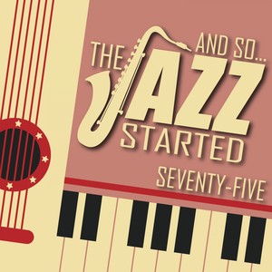 And So... The Jazz Started / Seventy-Five