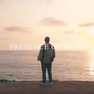 Presence of Mind (Explicit)