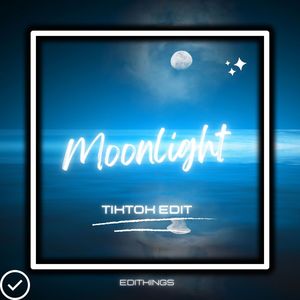 Moonlight (Tik Tok Edit)封面